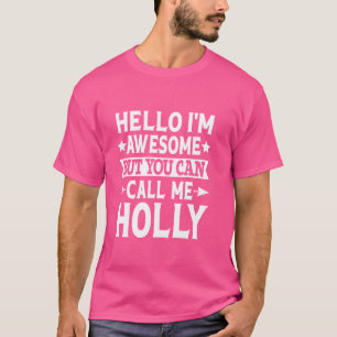 Holly Surname Ruft mich Holly Familienteam Nachnam T-Shirt