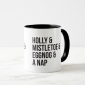 Holly und Mistletoe und Eggnog und A Nickerchen Tasse (VorderseiteRechts)