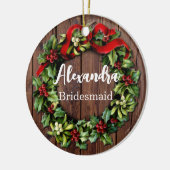 Holly Wreath Bridesmaid Custom Wedding Party Keramik Ornament (Links)