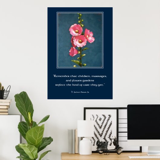 HOLLYHOCK POSTER MIT QUOTE (Heimbüro)