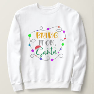 Hol's auf Santa Sweatshirt - Funny Christmas