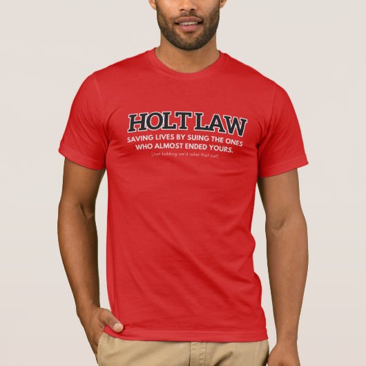 Holt Law Slogan Red T - Shirt (Vorderseite)