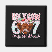 Holy Cow 67 Days Of School Teacher Six Seven Meme Magnet (Vorne)