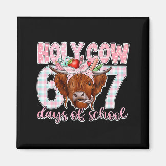 Holy Cow 67 Days Of School Teacher Six Seven Meme Magnet