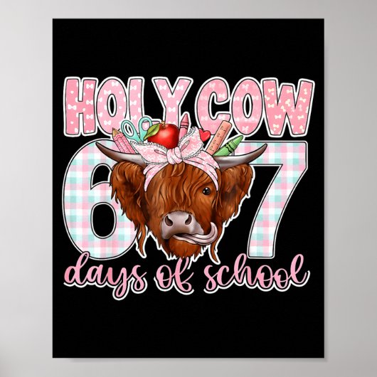 Holy Cow 67 Days Of School Teacher Six Seven Meme  Poster (Vorne)