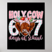 Holy Cow 67 Days Of School Teacher Six Seven Meme Poster (Vorne)