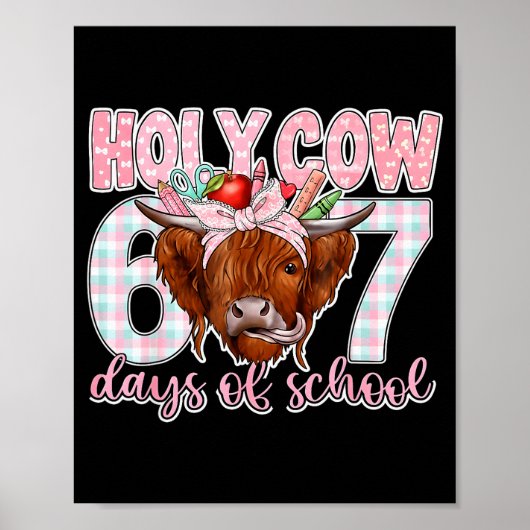 Holy Cow 67 Days Of School Teacher Six Seven Meme  Poster (Vorne)
