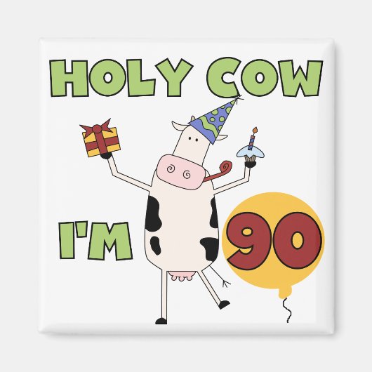 Holy Cow I'm 90 Birthday Tshirts and Ohrts Magnet (Vorne)