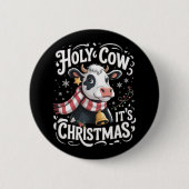 Holy Cow It's Xmas Funny Cow Lover Farm Animal Button (Vorderseite)