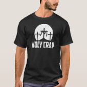 Holy Crap Atheist Spaß Atheism Anti Christlich Je T-Shirt (Vorderseite)