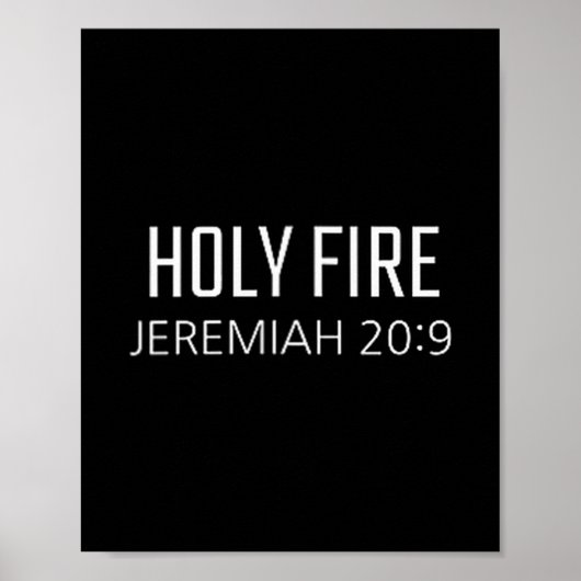 Holy Fire - Jeremiah 20_9 Bible Religious Verse  Poster (Vorne)
