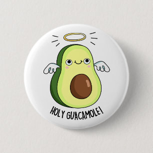 Holy Guacamole Funny Goody Avocado Pun Button