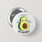 Holy Guacamole Funny Goody Avocado Pun Button (Vorne & Hinten)