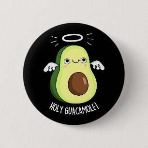 Holy Guacamole Funny Goody Avocado Pun Dark BG Button