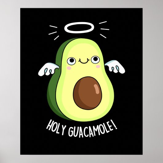 Holy Guacamole Funny Goody Avocado Pun Dark BG Poster (Vorne)