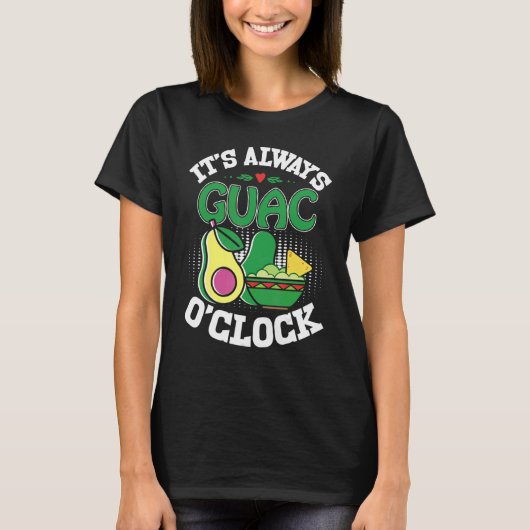 Holy Guacamole Guac O'Clock Avocado Food T-Shirt (Vorderseite)