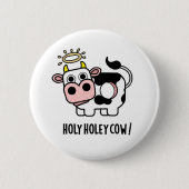 Holy Holey Cow Funny Animal Pub Button (Vorderseite)