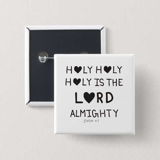 Holy Holy Holy is the lord almighty  Button (Vorne & Hinten)