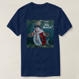 Holy Mackerel T-Shirt