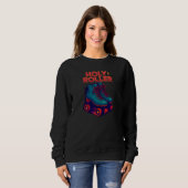 Holy Roller Skates - Christian Sweatshirt (Vorne ganz)