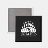 Holy Rollers Matching Bowling Team Magnet (Vorderseite/Rückseite)