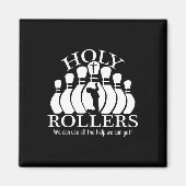 Holy Rollers Matching Bowling Team Magnet (Vorne)