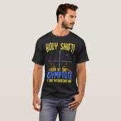 Holy Shift Look at the Asymptote Math  Holy Shift  T-Shirt (Vorne ganz)