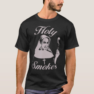 Holy Smokes Nun T-Shirt
