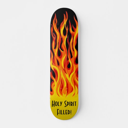 Holy Spirit Filled! Skateboard (Vorne)