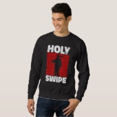Holy Swipe Quote for a Janitor Sweatshirt (Vorne ganz)