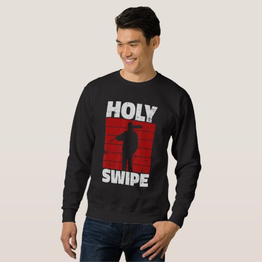 Holy Swipe Quote for a Janitor Sweatshirt (Vorne ganz)