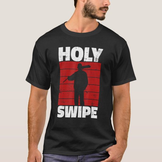 Holy Swipe Quote for a Janitor T-Shirt (Vorderseite)