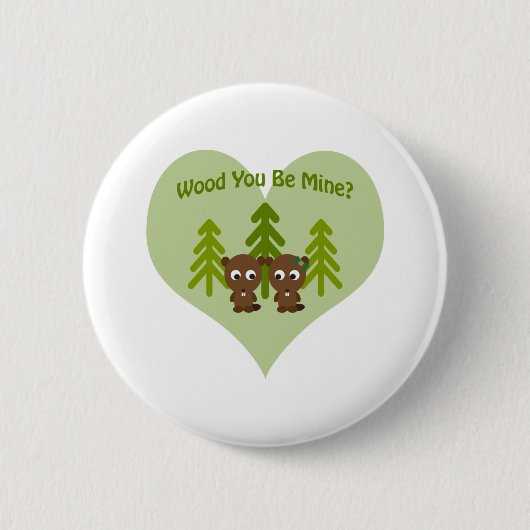 Holz, das du bist meine Biber-Liebe Button (Vorderseite)