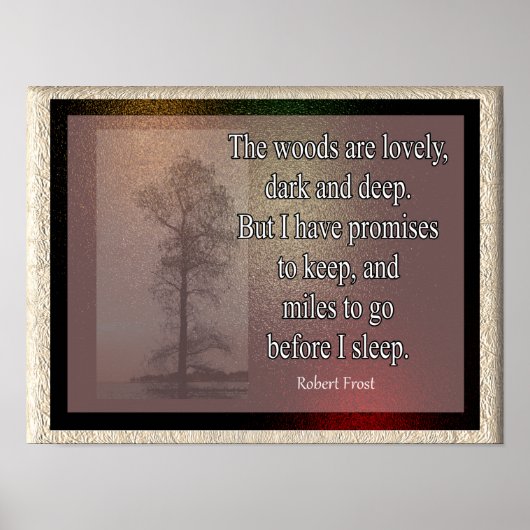 Holz ist schön - Robert Frost zitiert - Kunstdruck Poster (Vorne)