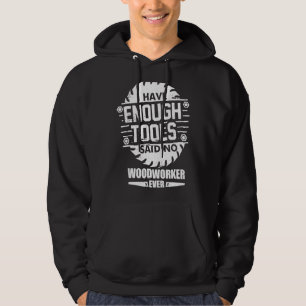 Holzarbeiter ich habe genug Werkzeuge Holzbearbeit Hoodie