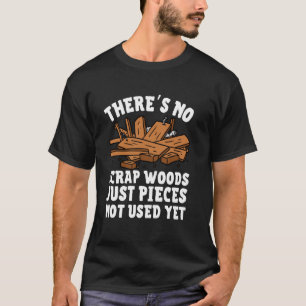 Holzbearbeitung für Männer Frauen Holzarbeiter Hol T-Shirt