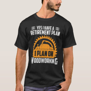 Holzbearbeitung für Männer Vater Tischler Holzarbe T-Shirt