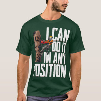 Holzbearbeitung ich kann es in jeder Position Lumb T-Shirt