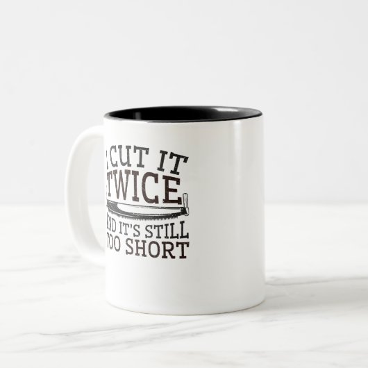 Holzbearbeitung ich schneide es zweimal, es ist im zweifarbige tasse (Vorderseite Links)