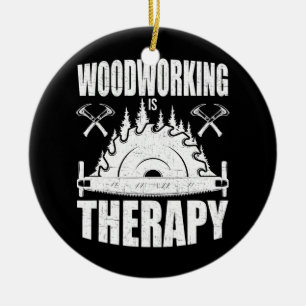 Holzbearbeitung ist Therapie Holzarbeiter Keramik Ornament