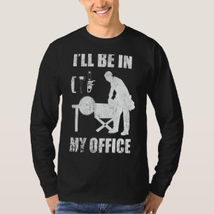 Holzbearbeitungshüttenbüro W T-Shirt