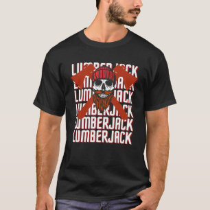 Holzfäller Schädel Holzfäller Förster Baumpfleger  T-Shirt