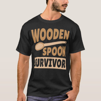 Holzlöffel-Überlebende Funny Holzlöffel Survivor T-Shirt