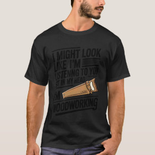 Holzverarbeitung Holzarbeiter Lustige Grafik Holz T-Shirt