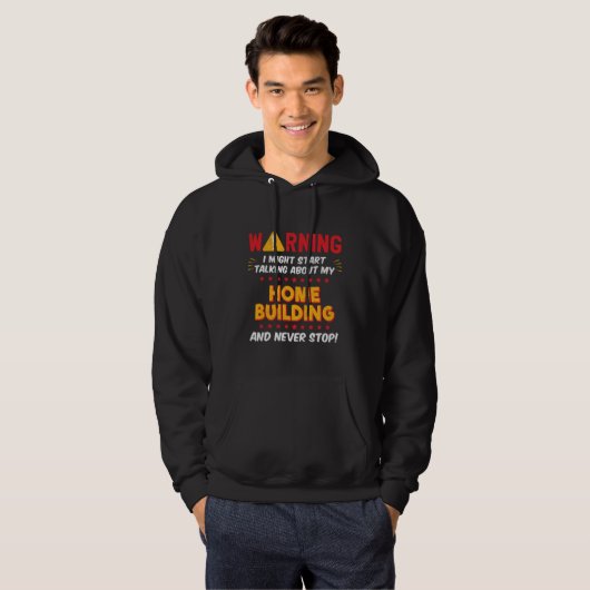 Home Builder Carpenter Framer Contractor Construct Hoodie (Vorne ganz)
