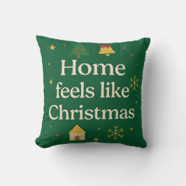 Home Feels Like Christmas | Cozy Holiday Kissen
