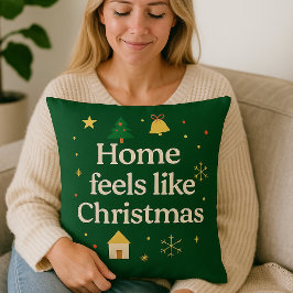 Home Feels Like Christmas | Cozy Holiday  Kissen