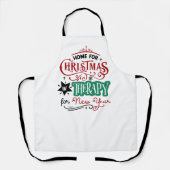 Home For Christmas and Therapy | Funny Sarcastic Schürze (Vorderseite)