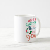 Home For Christmas Therapy New Year Kaffeetasse (VorderseiteRechts)