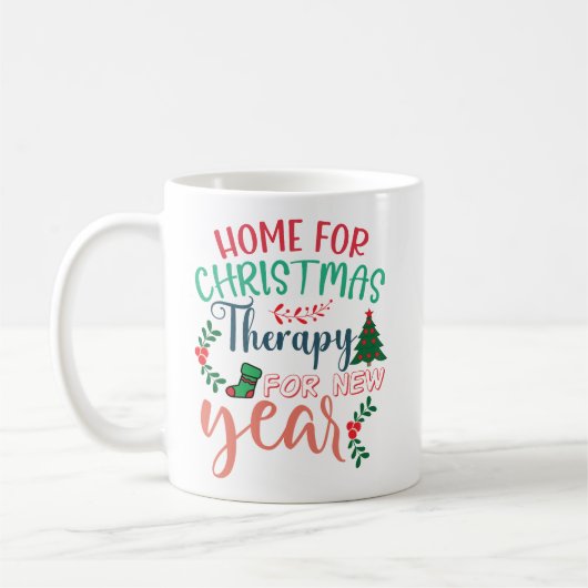 Home For Christmas Therapy New Year Kaffeetasse (Links)